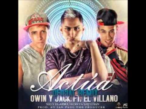 El Villano  Ft Owin Y Jack   Actua