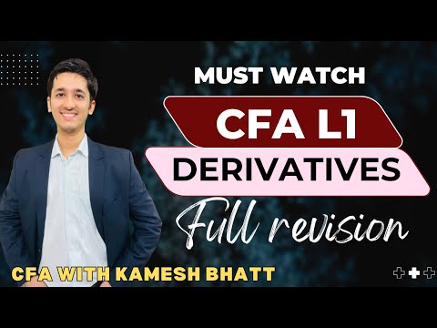 CFA Level 1 | Nov'25 | Derivatives Full revision