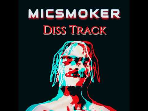 MicSmoker f**k you Nigga diss track