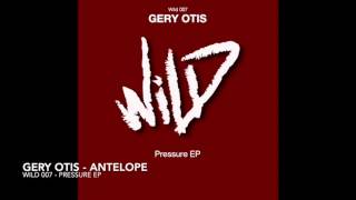 Gery Otis - Antelope [Wild]