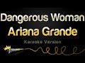 Ariana Grande Dangerous Woman Karaoke Version