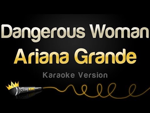 Ariana Grande - Dangerous Woman (Karaoke Version)