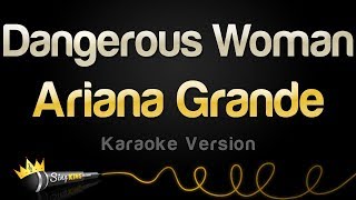 Ariana Grande - Dangerous Woman (Karaoke Version)