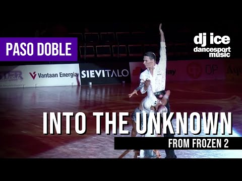 PASO DOBLE | Dj Ice - Into The Unknown (from Frozen 2)