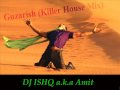 DJ ISHQ Guzarish Killer House Mix