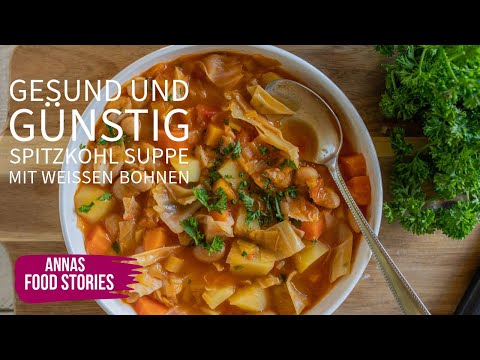 Gesund und günstig - 👍👌 Spitzkohlsuppe mit weißen Bohnen - einfaches Eintopf  Rezept zum Mittagessen