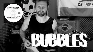 System Of A Down - Bubbles Guitar Cover
