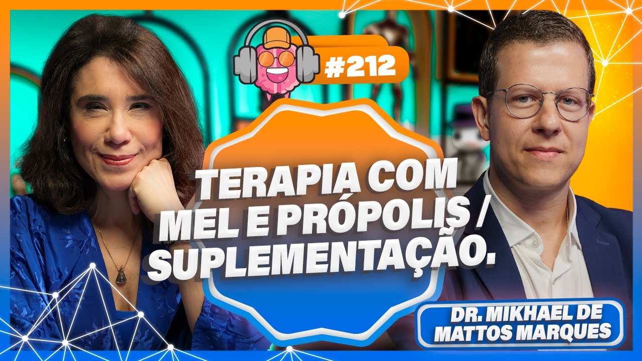 DR. MIKHAEL DE MATTOS MARQUES (TERAPIA COM MEL E PRÓPOLIS) - PODPEOPLE #212