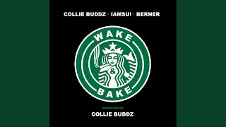 Wake & Bake (feat. IAMSU!, Berner)
