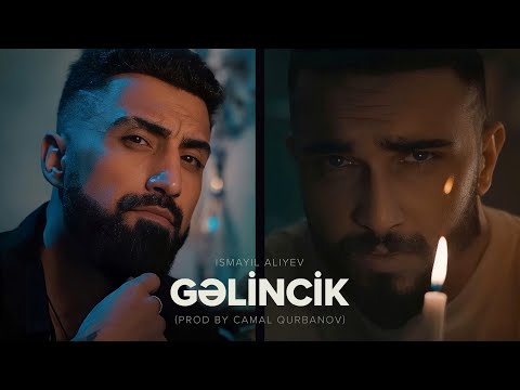 İsmayıl Aliyev — Gəlincik (Prod by Camal Qurbanov)