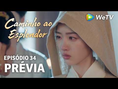Caminho ao Esplendor EP34 | Prévia | Qual é o preço de ficar no topo? | Ding Yuxi e Deng Enxi