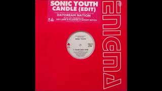 Sonic Youth - Candle (FULL SINGLE)