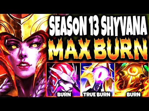 New Season 13 Shyvana Top with 7x MAX BURN IMMORTAL BUILD 🔥 LoL Top Shyvana Preseason s13 Gameplay