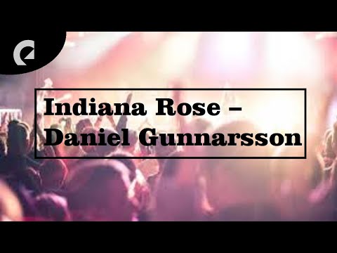 Indiana Rose – Daniel Gunnarsson  (Letra/Lyrics)