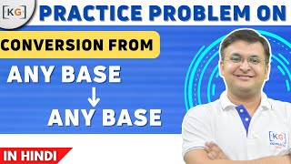 Part 6.4 - Conversion from any base to any base Practice problems convert binary decimal octal hexad
