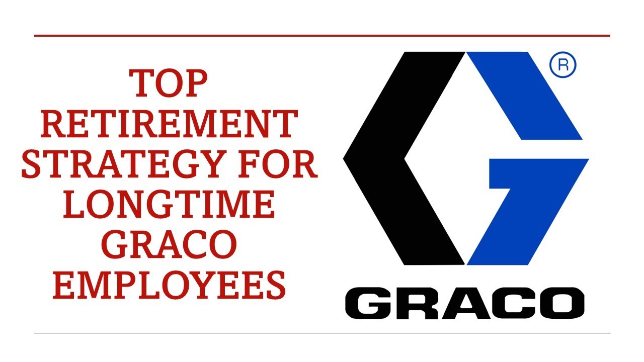 Retirement strategy for Graco employees - NET UNREALIZED APPRECIATION