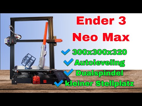 Ender 3 Max Neo - der große Schöndrucker?
