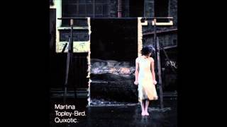 Martina Topley bird,Anything