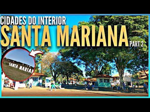 ✅CIDADES DO INTERIOR | SANTA MARIANA - Part 2