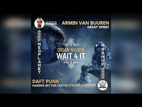Orjan Nilsen vs. AVB vs. Daft Punk-Wait 4 It vs. Great Spirit vs. Filthy Fandango (Neoplanet Mashup)