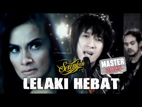 Lelaki Hebat - Seventeen