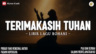 Download lagu Terimakasih Tuhan - Lirik Lagu Rohani (Mix) | Pribadi Yang Mengenal Hatiku |Lagu Rohani Terbaru 2026 mp3