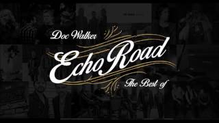 Doc Walker&#39;s Echo Road &quot;The Best of&quot;