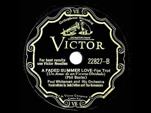 1931 Paul Whiteman - A Faded Summer Love (Jack Fulton & Romancers, vocal)
