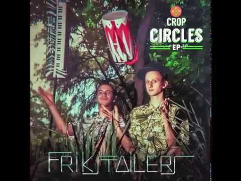 Frikstailers - Crop Circles