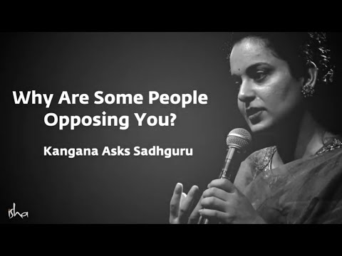 Why Are Some People Opposing You?  Kangana Asks Sadhguru