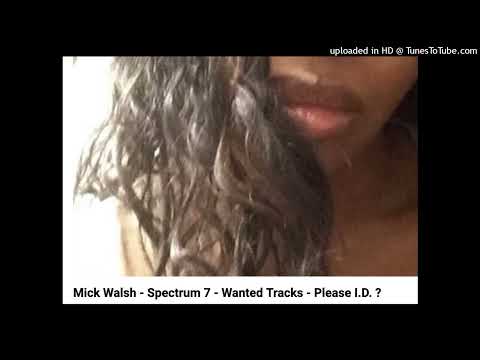 Dj Mick Walsh - Spectrum 7 - Wanted Tracks,