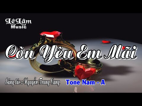 Karaoke - CÒN YÊU EM MÃI - Tone Nam | Lê Lâm Music