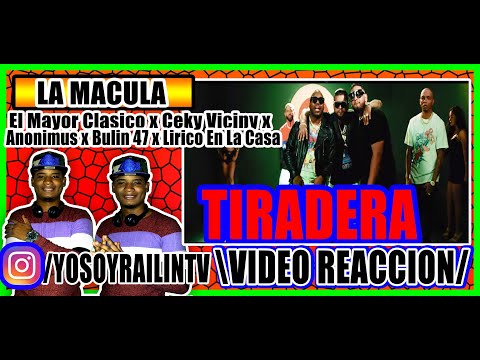 El Mayor Clasico x Ceky Viciny x Anonimus x Bulin 47 x Lirico En La Casa -LA MACULA (VIDEO REACCION)