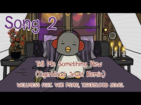 Rock n Penguin - Song 2 - Tell Me Something New by WELLMESS FEAT. VAN PSYKE, TIGERBLOOD JEWEL