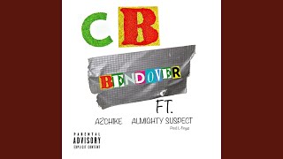 Bendover (feat. Almighty Suspect &amp; AZChike)
