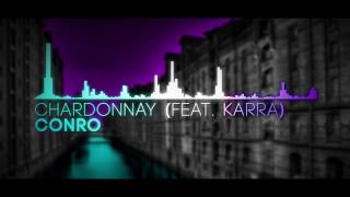 Conro - Chardonnay (Feat. Karra)