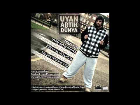 02. Mozole Mirach - Sor Hadi Kendine ft. Da Poet