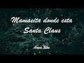 Mamacita Dónde Esta Santa Claus - Augie Rios | Lyrics | Christmas Song