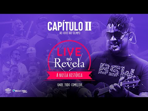 Live do Revela - A Nossa História: Ao Vivo no Olimpo #TBT