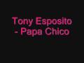 Tony Esposito - Papa Chico (with lyrics) 