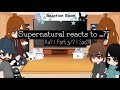Supernatural Reacts To Part 3 Au Sad Mostly Dean Casdean Destiel