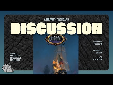 Struggle of Empires - 6p - The Discussion by Heavy Cardboard
