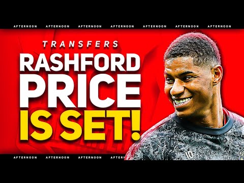 Bargain Price Rashford Fee Set! Man Utd Transfer News