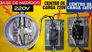 Conectar Base de Medidor 220V con 2 Centros de Carga para 220V y 120V