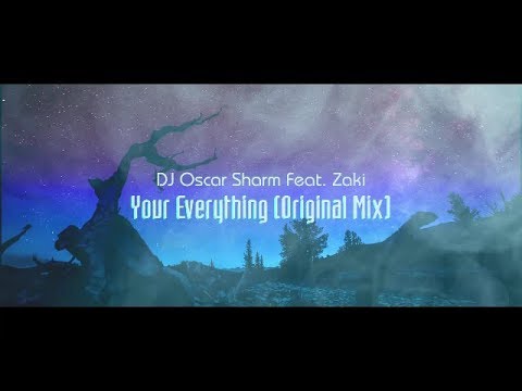 DJ Oscar Sharm  Feat Zaki - Your Everything ( lyrics Video ).