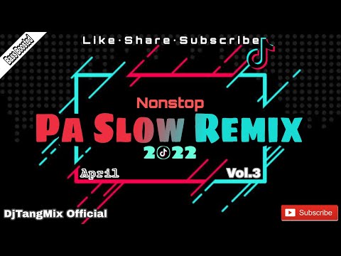 🔴[New] NONSTOP PA SLOW REMIX 2022 ( APRIL EDITION ) BASS BOOSTED FT. DJTANGMIX EXCLUSIVE PARTY DISCO