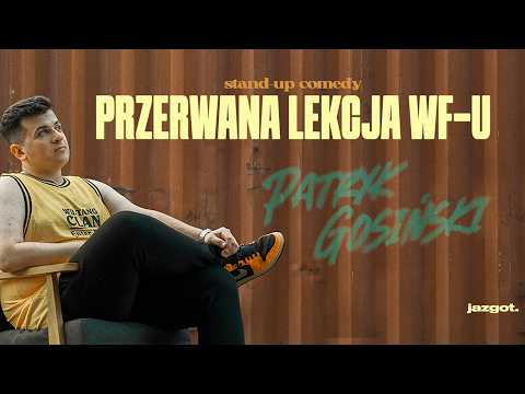 PATRYK GOSIŃSKI - Przerwana lekcja WF-u | stand-up | 2025