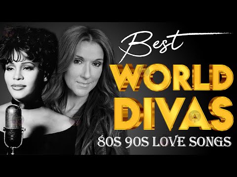 Legendary Divas: Whitney Houston, Mariah Carey, Céline Dion💖Best World Divas 80s 90s Love Songs #l69