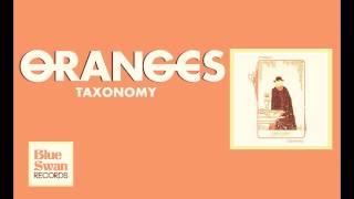 Oranges - Taxonomy (ALBUM STREAM)