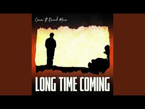 Long Time Coming